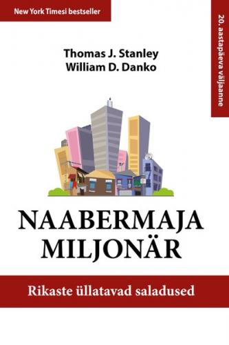 Naabermaja miljonär. Rikaste üllatavad saladused