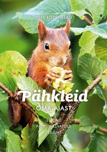 Pähkleid oma aiast: Soome pähklikasvatuse teejuht
