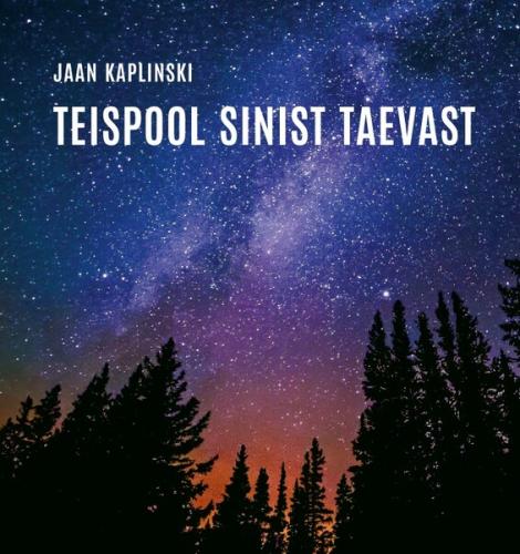 Teispool sinist taevast