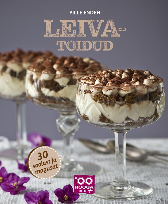 Leivatoidud.: 30 soolast ja magusat
