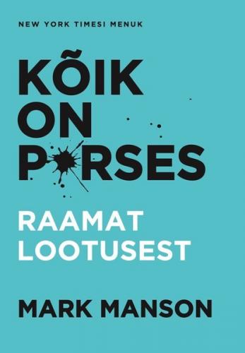 Kõik on p*rses. Raamat lootusest