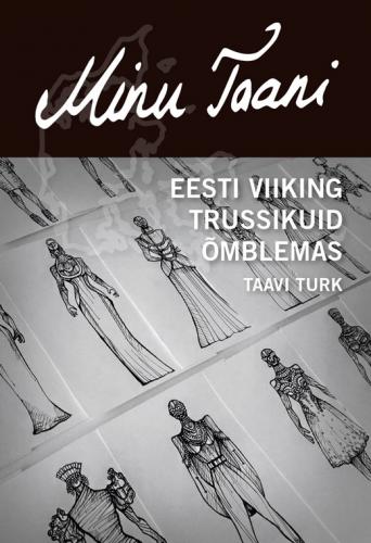 Minu Taani: Eesti viiking trussikuid õmblemas