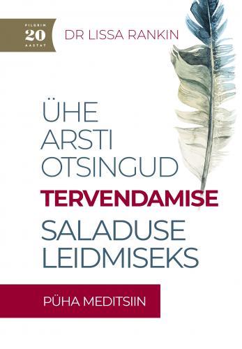 Ühe arsti otsingud tervendamise saladuse leidmiseks: Püha meditsiin