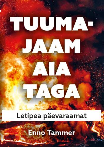 Tuumajaam aia taga?: Letipea päevaraamat