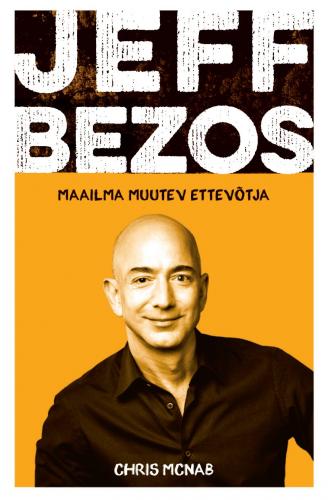 Jeff Bezos: Maailma muutev ettevõtja