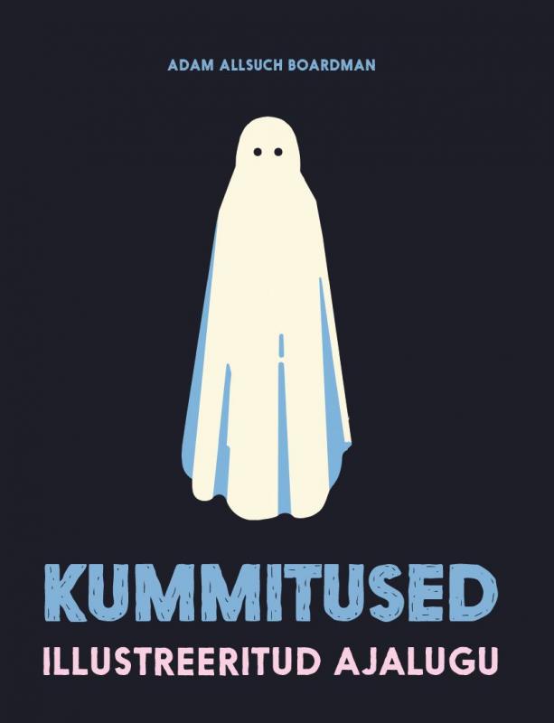 KUMMITUSED: Illustreeritud ajalugu