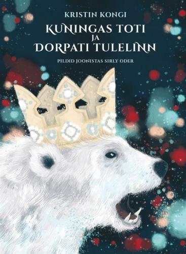 Kuningas Toti ja Dorpati tulelinn