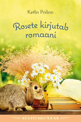 Rosete kirjutab romaani: - -  -