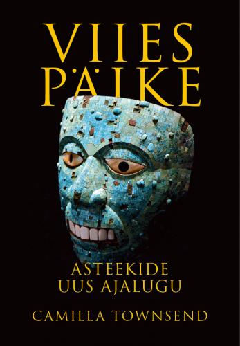 Viies päike: Asteekide uus ajalugu