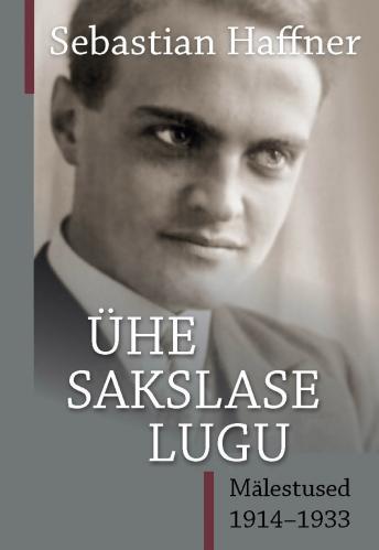 Ühe sakslase lugu: mälestused 1914–1933