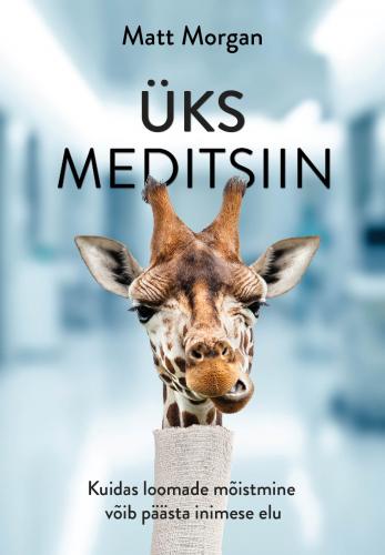 Üks meditsiin: Kuidas loomade mõistmine võib päästa inimese elu