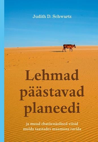 Lehmad päästavad planeedi: Ja muud ebatõenäolised viisidmulda taastades maamuna ravida