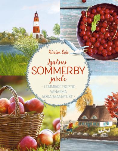 Igatsus Sommerby järele: Lemmikretseptid vanaema kokaraamatust