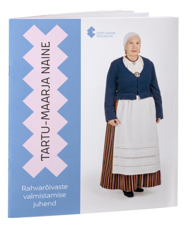 Rahvarõivaste valmistamise juhend: Tartu-Maarja naine