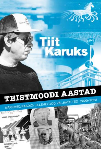 Teistmoodi aastad: Märkmed, raadio- ja lehelood, väljavõtted (2020–2023)