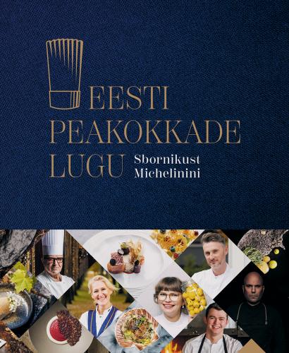 Eesti peakokkade lugu. Sbornikust Michelinini
