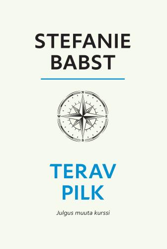 Terav pilk: Julgus muuta kurssi