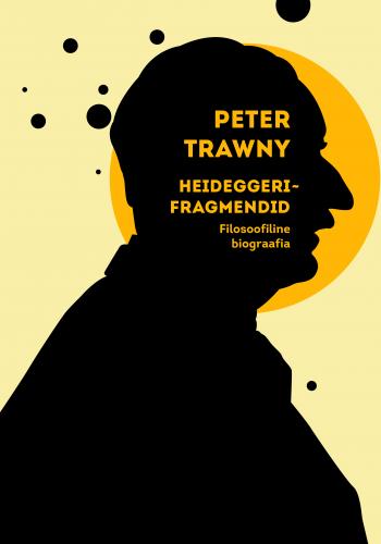 Heideggeri-fragmendid: Filosoofiline biograafia