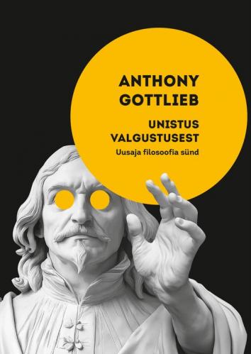 Unistus valgustusest: Uusaja filosoofia sünd