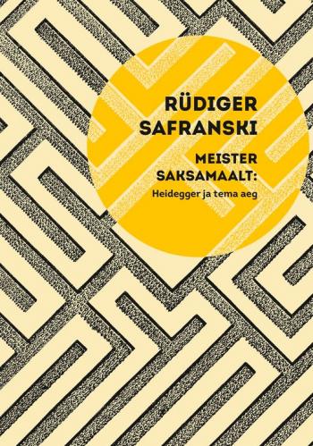 Meister Saksamaalt: Heidegger ja tema aeg