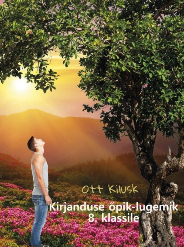Kirjandus meie sees. Õpik-lugemik 8. klassile.