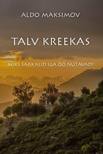 Talv Kreekas. Miks ðaakalid iga öö nutavad?