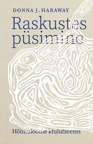 Raskustes püsimine: Hõimuloome ktulutseenis