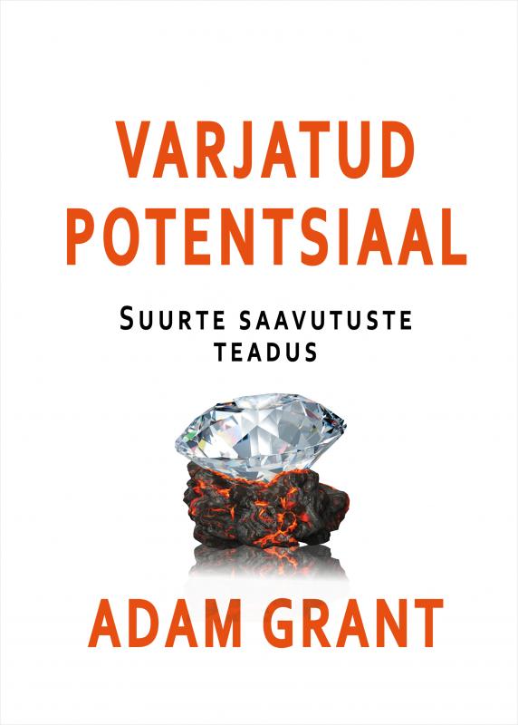 Varjatud potentsiaal: suurte saavutuste teadus