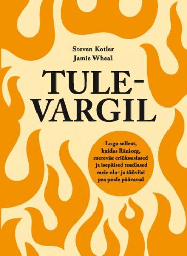 Tulevargil. Lugu sellest, kuidas Räniorg, mereväe eriüksuslased ja isepäised teadlased meie elu- ja tööviisi pea peale pööravad