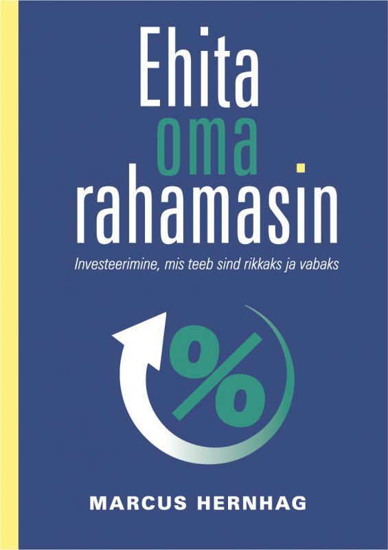 Ehita oma rahamasin: Investeerimine, mis teeb sind rikkaks ja vabaks