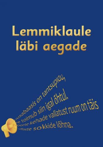 Lemmiklaule läbi aegade. Teine, täiendatud trükk