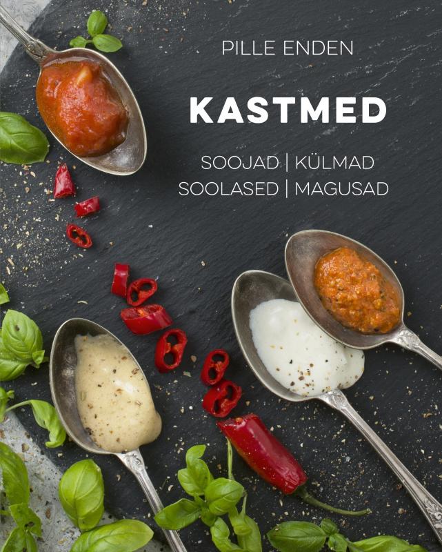 Kastmed: Soojad. Külmad. Soolased. Magusad