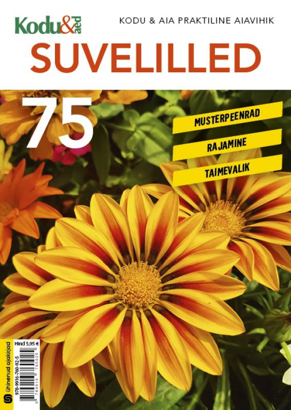 Suvelilled: Kodu & Aed praktiline aiavihik nr. 74