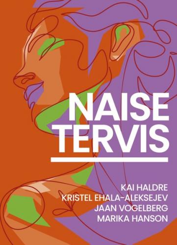 Naise tervis. Keha ja meel üleminekueas