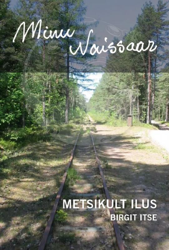 Minu Naissaar: Metsikult ilus