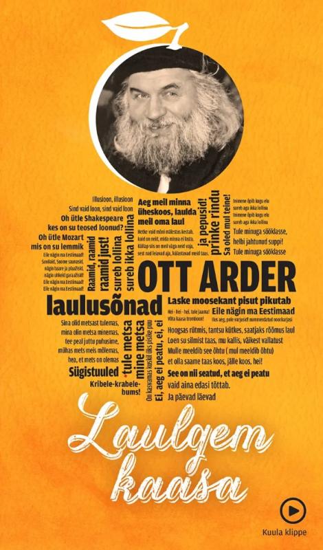 Laulgem kaasa. Ott Arderi laulusõnad