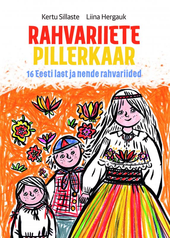 Rahvariiete pillerkaar: 16 Eesti last ja nende rahvariided