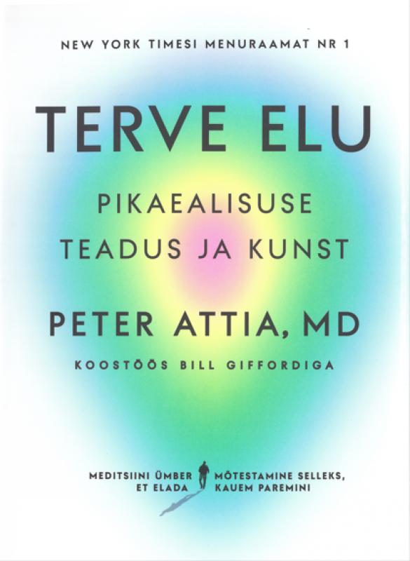 Terve elu: Pikaealisuse teadus ja kunst