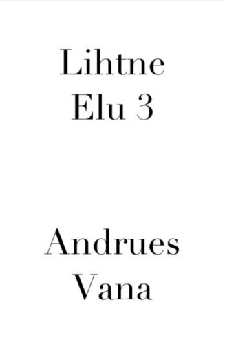 Lihtne Elu 3