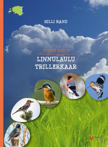 Tunne Eestit. Linnulaulu trillerkaar: 20 linnukirja inimestele