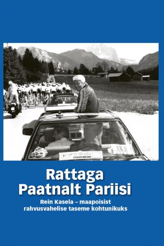 Rattaga Paatnalt Pariisi: Rein Kasela - maapoisist rahvusvahelise taseme kohtunikuks