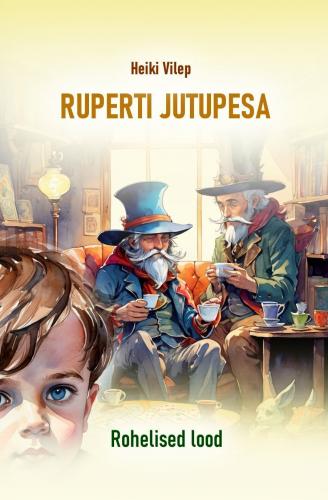 Ruperti jutupesa: Rohelised lood