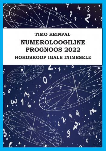 Numeroloogiline prognoos 2022. Horoskoop igale inimesele