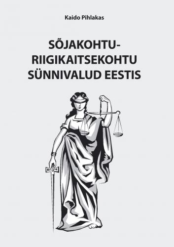 SÕJAKOHTU-RIIGIKAITSEKOHTU SÜNNIVALUD EESTIS