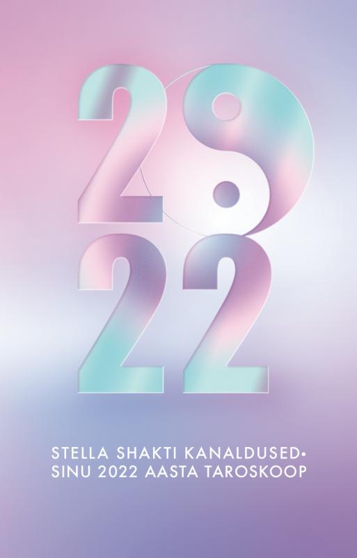2022. AASTA TAROSKOOP: Stella Shakti kanaldused