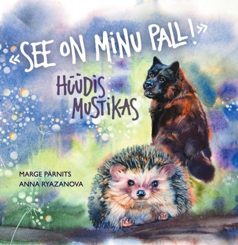 “See on minu pall!” hüüdis Mustikas