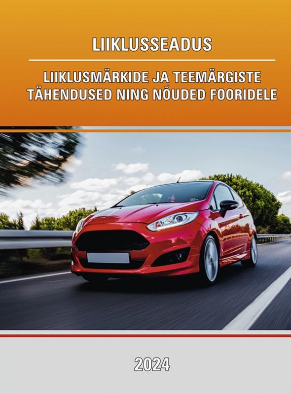 Liiklusseadus: liiklusmärkide ja teemärgiste tähendused ning nõuded fooridele