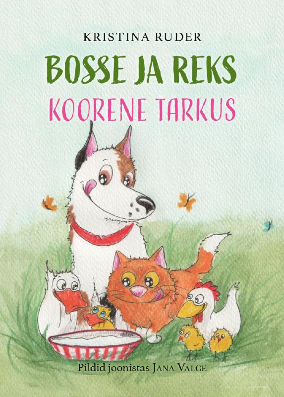 Bosse ja Reks. Koorene tarkus: Koorene tarkus