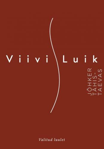 Jõhker tähistaevas. Valitud luulet  Viivi Luik