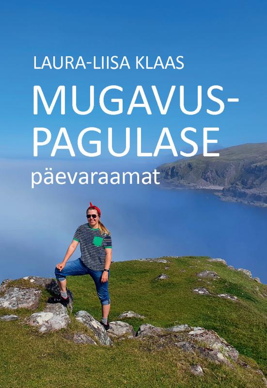 Mugavuspagulase päevaraamat: Peaasi, et kõigil ON lõbus